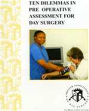 Ten Dilemmas in Pre-Operative Assessment for Day Surgery Cover