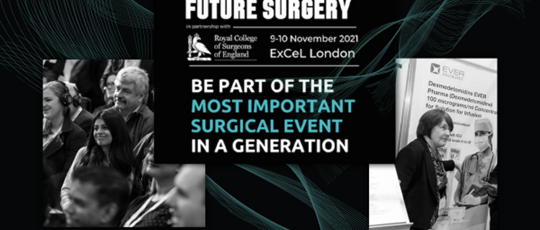Future Surgery Show in partnership with the Royal College of Surgeons of England: 9th-10th November 2021